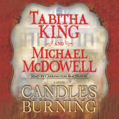Candles Burning: A Novel Audiobook, by Tabitha King