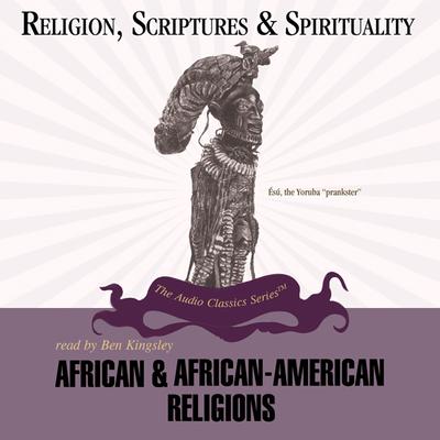 African and African-American Religions Audiobook, by 