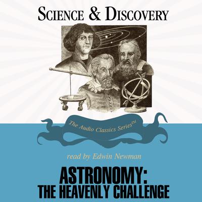 Astronomy: The Heavenly Challenge Audiobook, by Jack Arnold