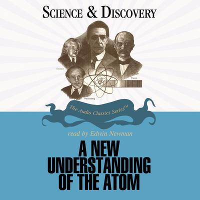 A New Understanding of the Atom Audiobook, by John T. Sanders