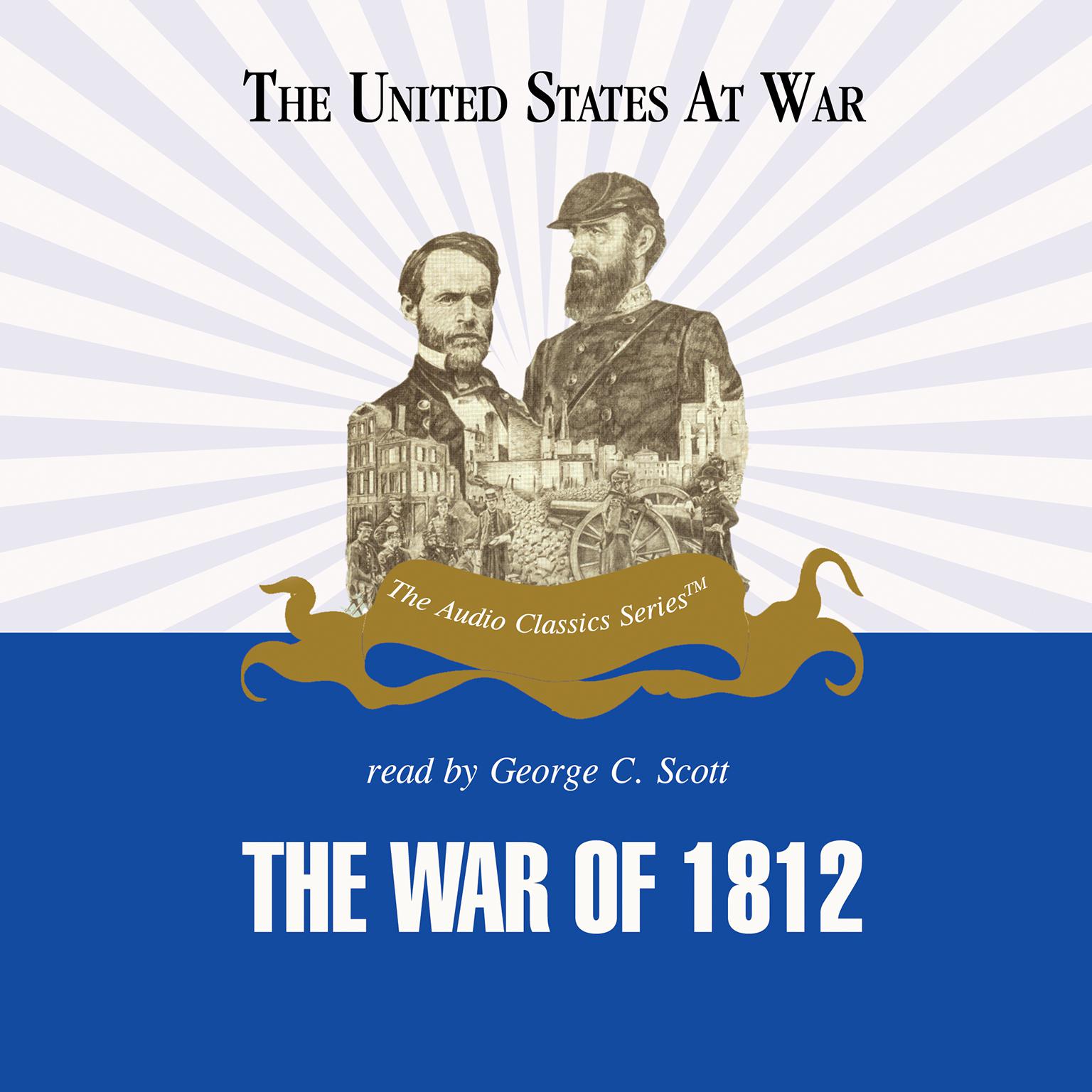 The War of 1812 Audiobook, by Jeffrey Rogers Hummel
