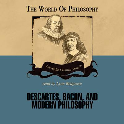 Descartes, Bacon, and Modern Philosophy Audiobook, by Jeffrey Tlumak