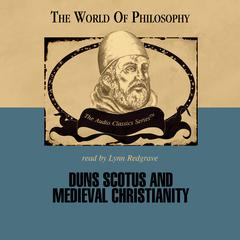 Duns Scotus and Medieval Christianity Audiobook, by Ralph McInerny