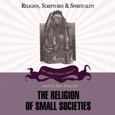 The Religion of Small Societies Audiobook, by 