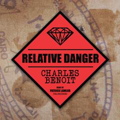Relative Danger Audiobook, by Charles Benoit