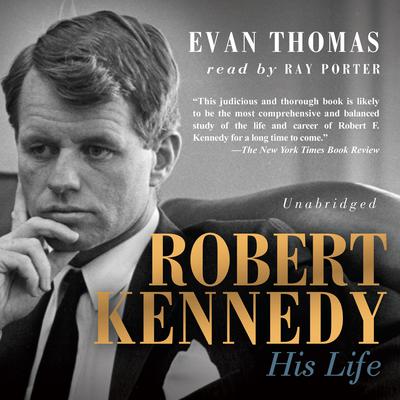 Robert Kennedy: His Life Audiobook, by 