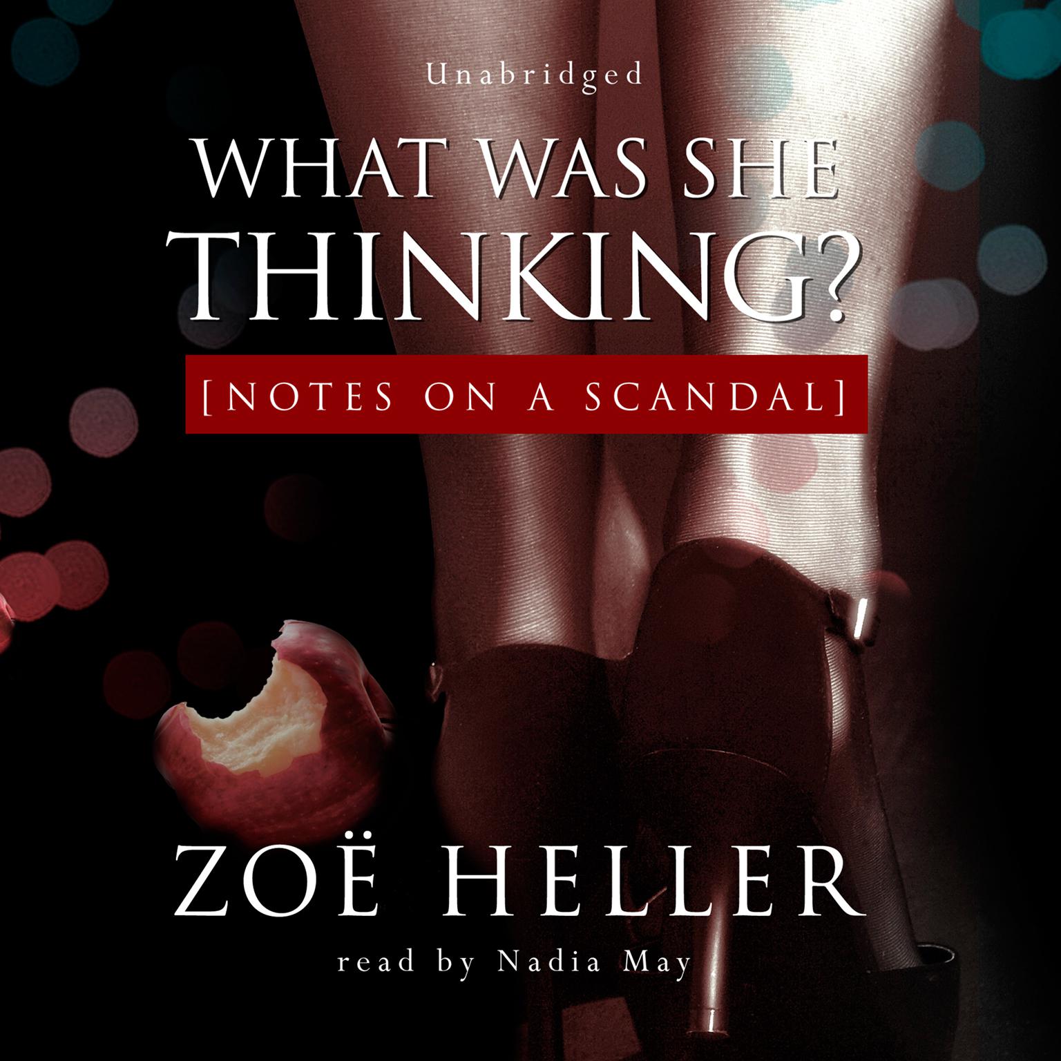 What Was She Thinking?: Notes on a Scandal Audiobook, by Zoë Heller