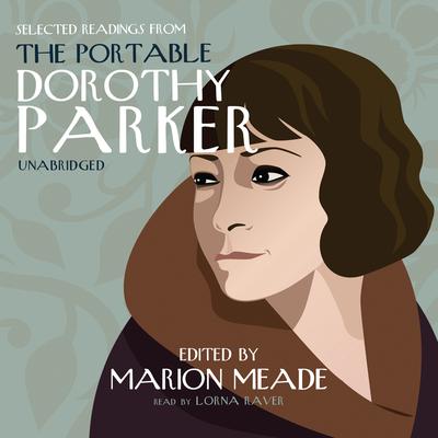Selected Readings from The Portable Dorothy Parker Audiobook, by Dorothy Parker