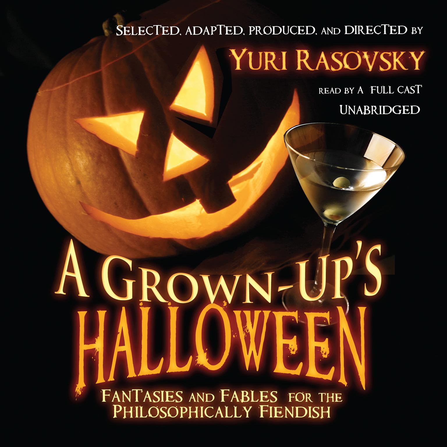 A Grown-Up’s Halloween: Fantasies and Fables for the Philosophically Fiendish Audiobook, by various authors
