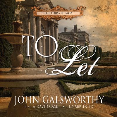 To Let Audiobook, by John Galsworthy