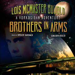 Brothers in Arms Audiobook, by Lois McMaster Bujold
