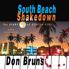 South Beach Shakedown: The Diary of Gideon Pike Audiobook, by 