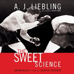 The Sweet Science Audiobook, by A. J. Liebling