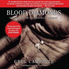 Blood Diamonds: Tracing the Path of the World’s Most Precious Stones Audiobook, by Greg Campbell