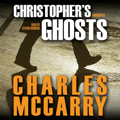 Christopher’s Ghosts: A Paul Christopher Novel Audiobook, by Charles McCarry