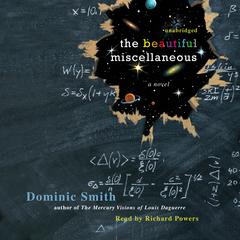 The Beautiful Miscellaneous Audiobook, by Dominic Smith