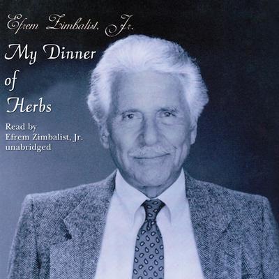 My Dinner of Herbs Audiobook, by Efrem Zimbalist