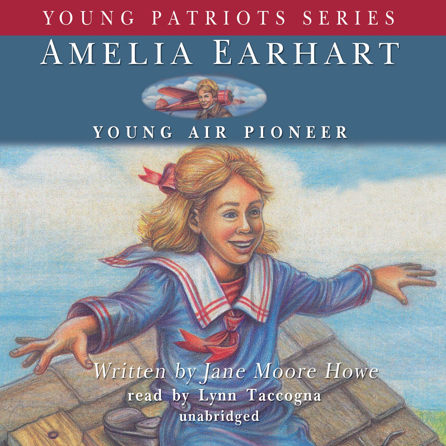 Amelia Earhart: Young Air Pioneer Audiobook, by Jane Moore Howe