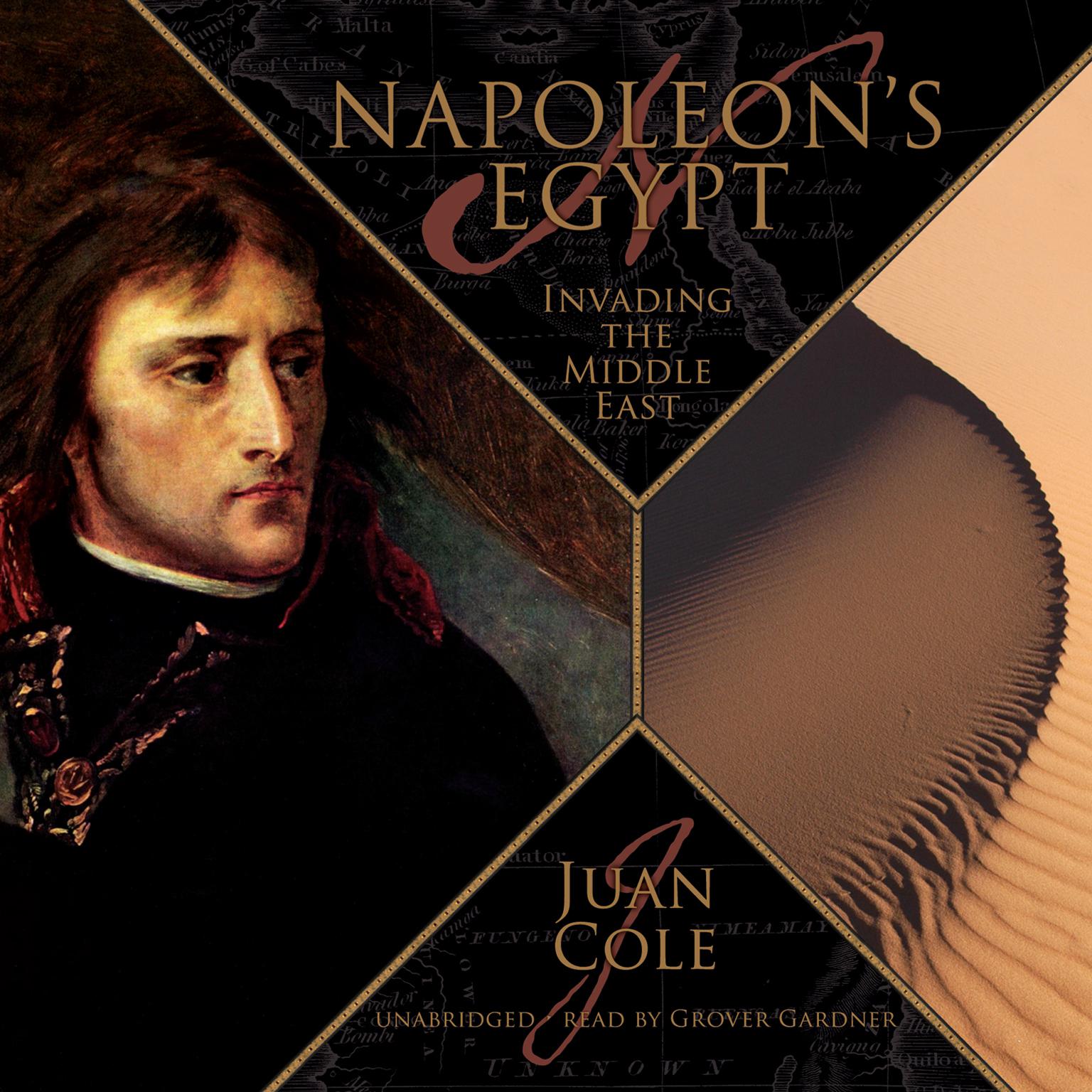 Napoleon’s Egypt: Invading the Middle East Audiobook, by Juan Cole