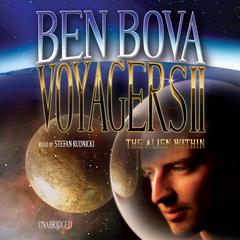 Voyagers II: The Alien Within Audiobook, by Ben Bova