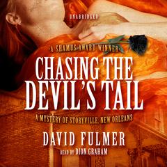 Chasing the Devil’s Tail: A Mystery of Storyville, New Orleans Audiobook, by David Fulmer