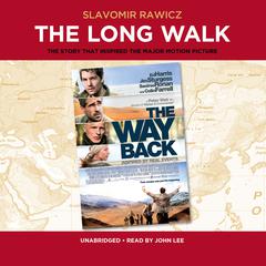 The Long Walk: The True Story of a Trek to Freedom Audiobook, by Slavomir Rawicz
