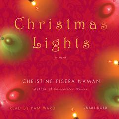 Christmas Lights Audiobook, by Christine Pisera Naman