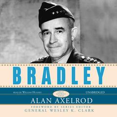 Bradley: A Biography Audiobook, by Alan Axelrod