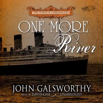 One More River Audiobook, by John Galsworthy