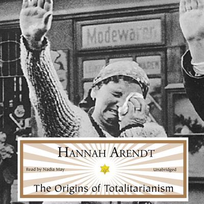 The Origins of Totalitarianism Audiobook, by Hannah Arendt