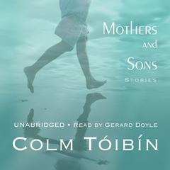 Mothers and Sons Audiobook, by Colm Tóibín