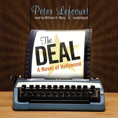 The Deal: A Novel of Hollywood Audiobook, by Peter Lefcourt