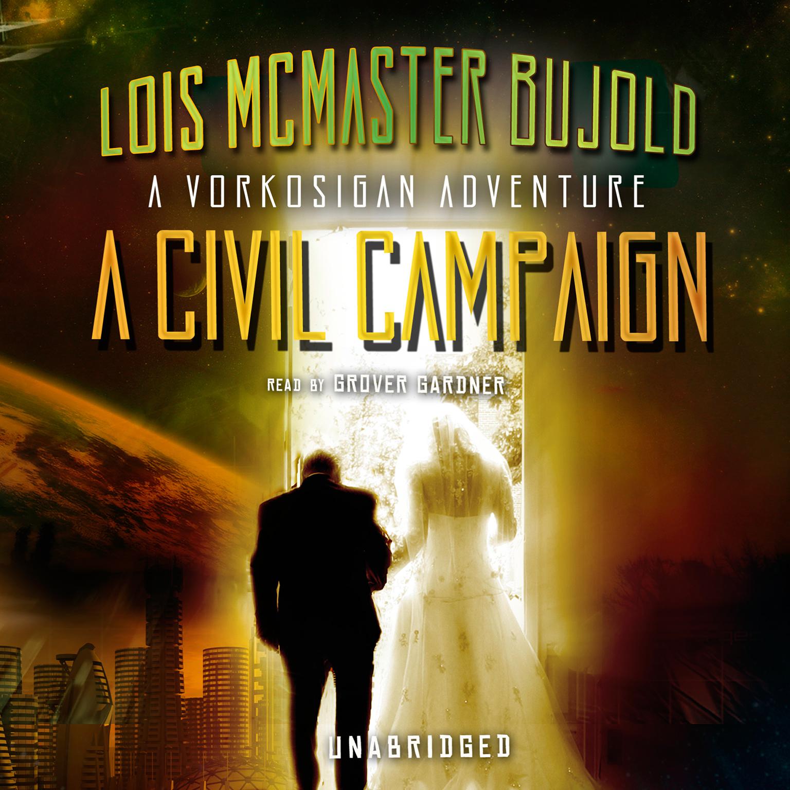A Civil Campaign: A Comedy of Biology and Manners Audiobook, by Lois McMaster Bujold