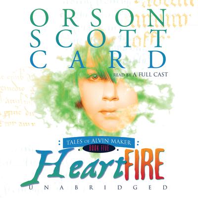 Heartfire: Tales of Alvin Maker, Book 5 Audiobook, by Orson Scott Card