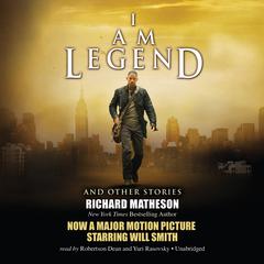 I Am Legend, and Other Stories Audiobook, by Richard Matheson