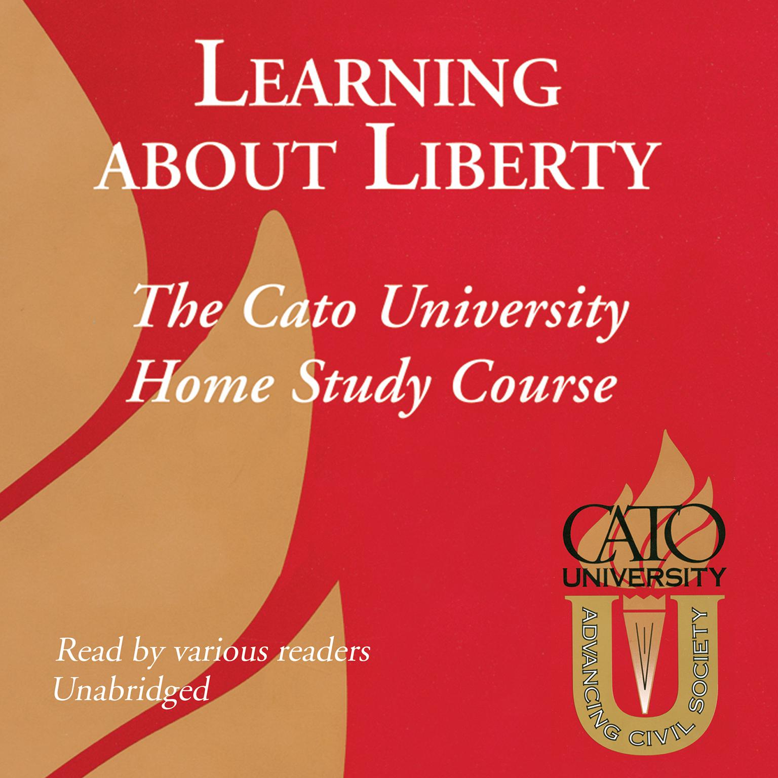 Learning about Liberty: The Cato University Home Study Course Audiobook, by Cato University