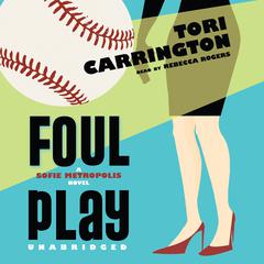 Foul Play: A Sofie Metropolis Novel Audiobook, by Tori Carrington