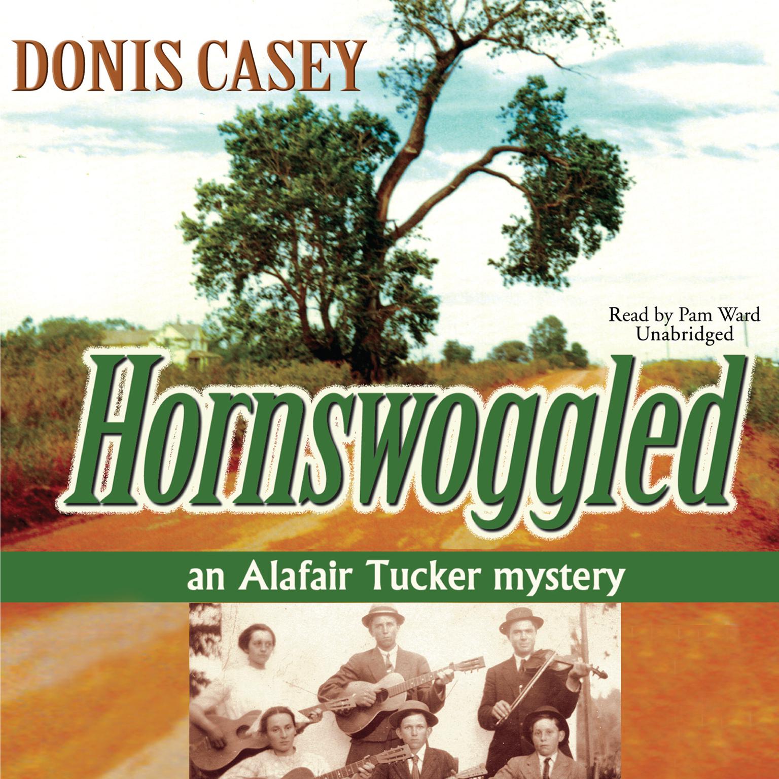 Hornswoggled: An Alafair Tucker Mystery Audiobook, by Donis Casey