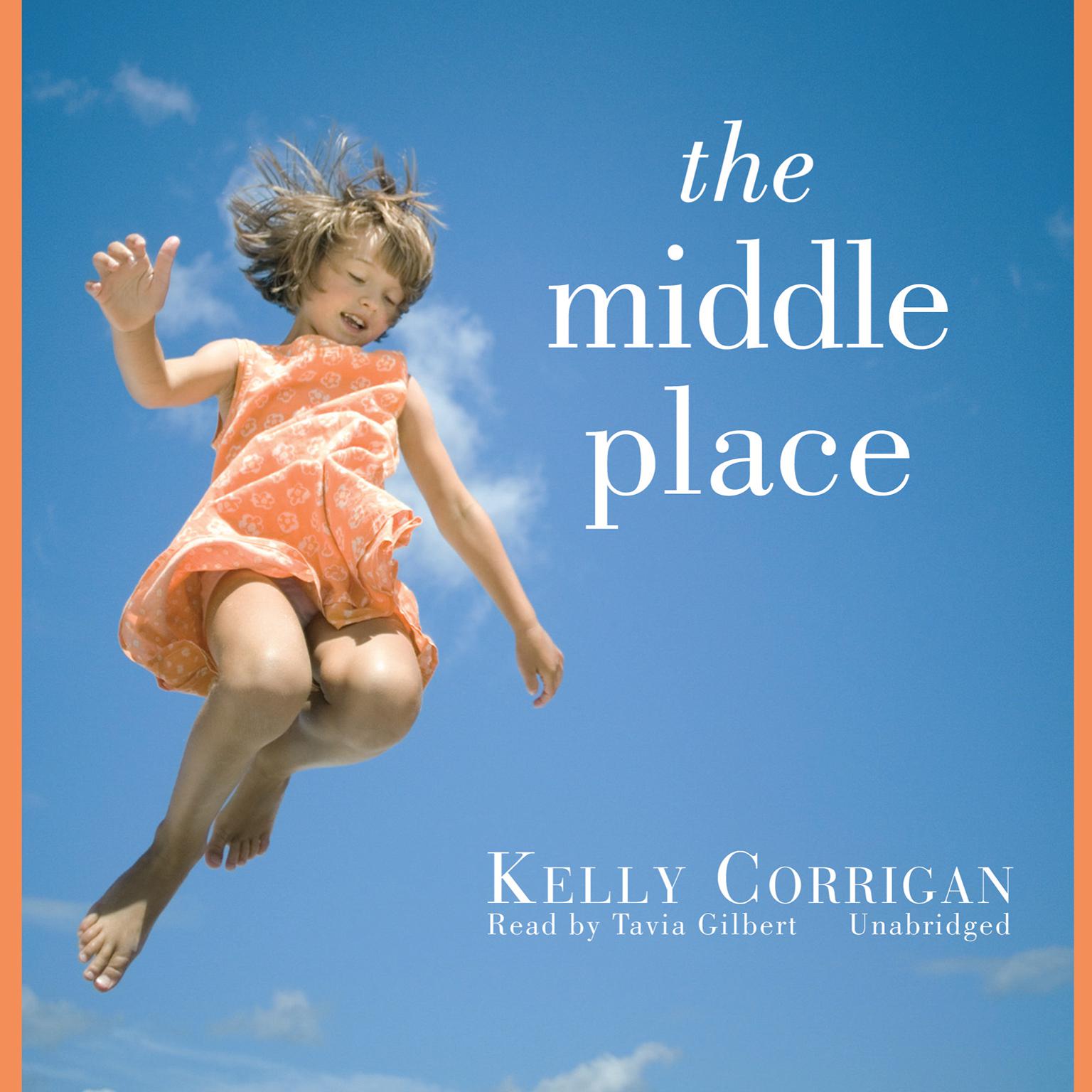 The Middle Place Audiobook, by Kelly Corrigan