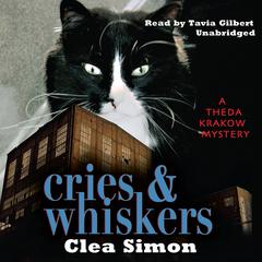 Cries and Whiskers: A Theda Krakow Mystery Audiobook, by Clea Simon