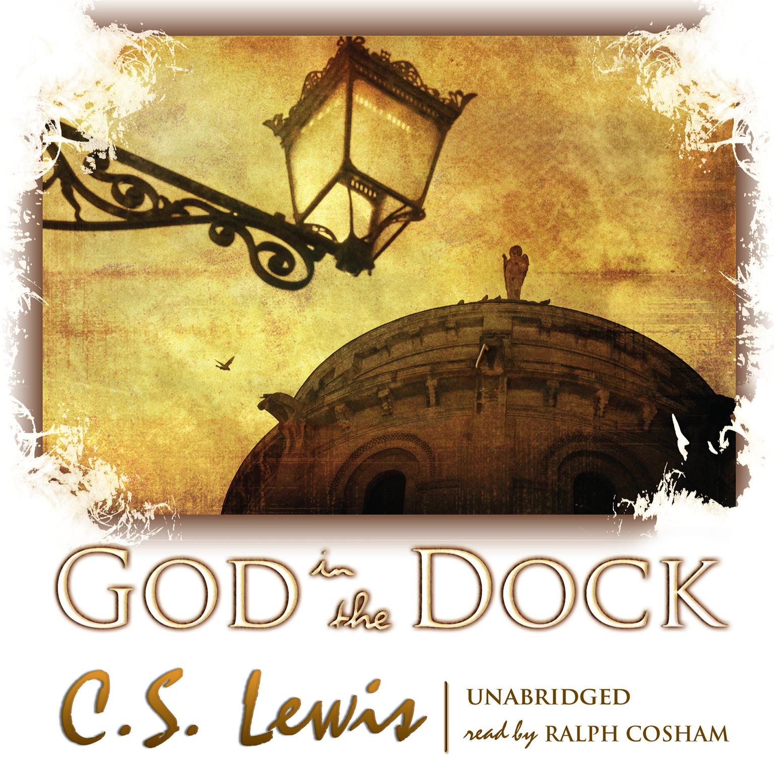 God in the Dock: Essays on Theology and Ethics Audiobook, by C. S. Lewis
