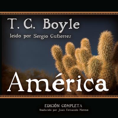 América: Spanish-Language Version of The Tortilla Curtain Audiobook, by T. C. Boyle