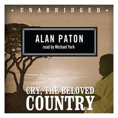 Cry, the Beloved Country Audiobook, by Alan Paton