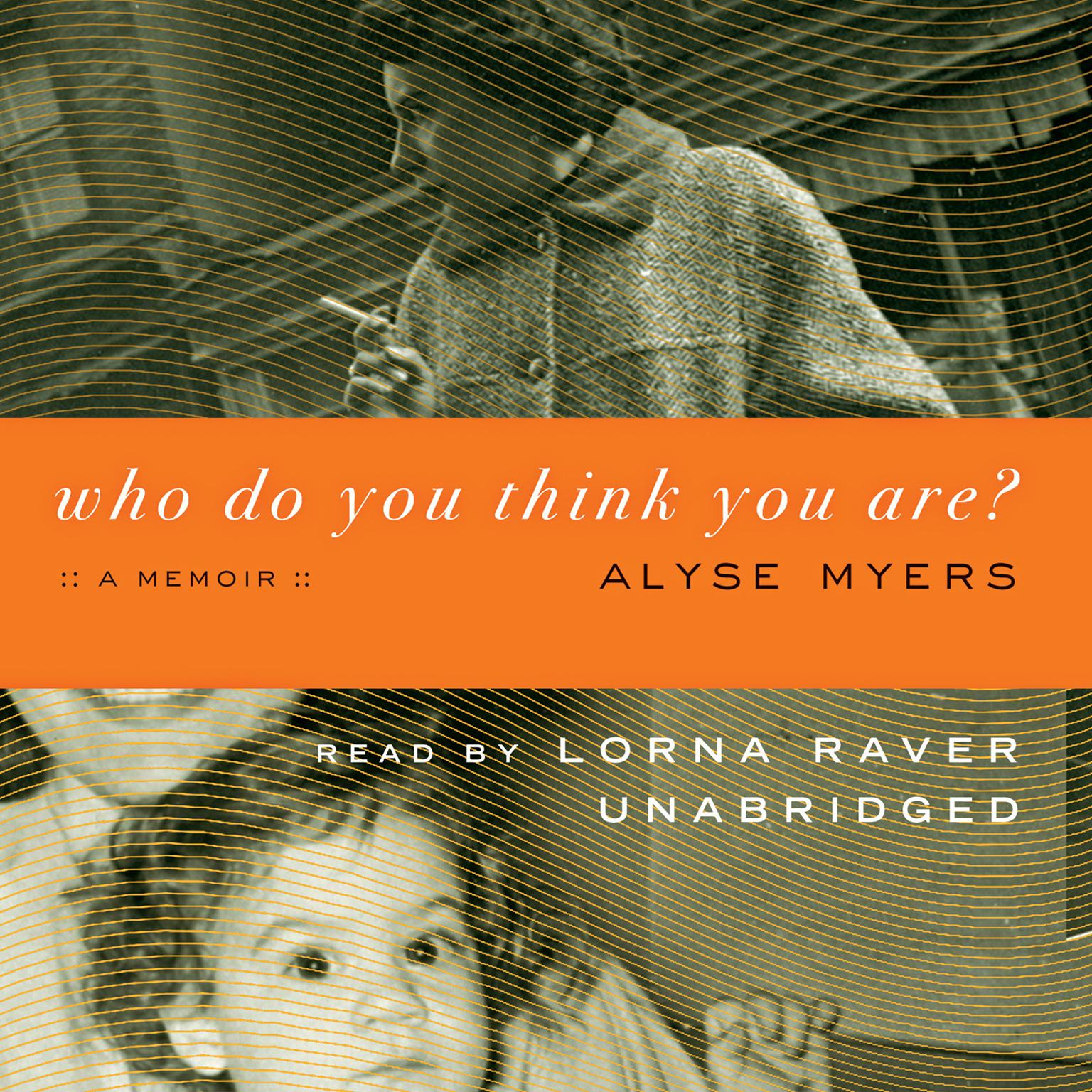 Who Do You Think You Are?: A Memoir Audiobook, by Alyse Myers