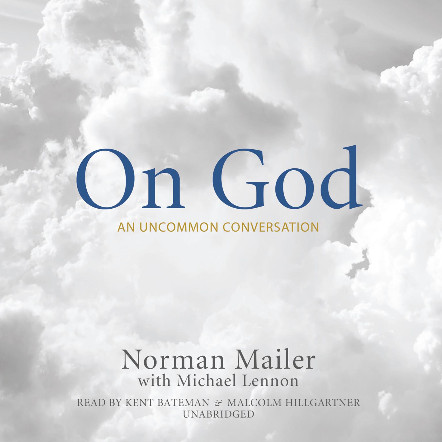 On God: An Uncommon Conversation Audiobook, by Norman Mailer