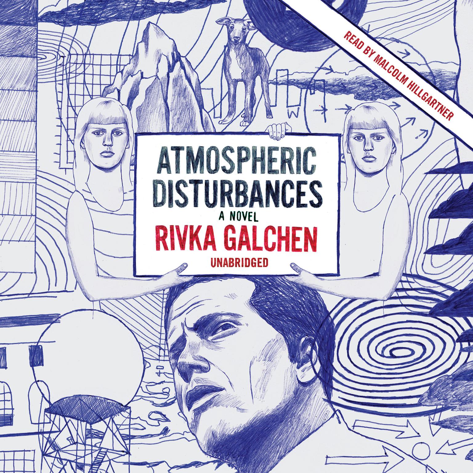 Atmospheric Disturbances Audiobook, by Rivka Galchen