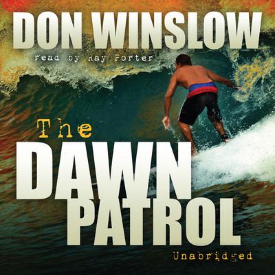 The Dawn Patrol Audiobook, by Don Winslow