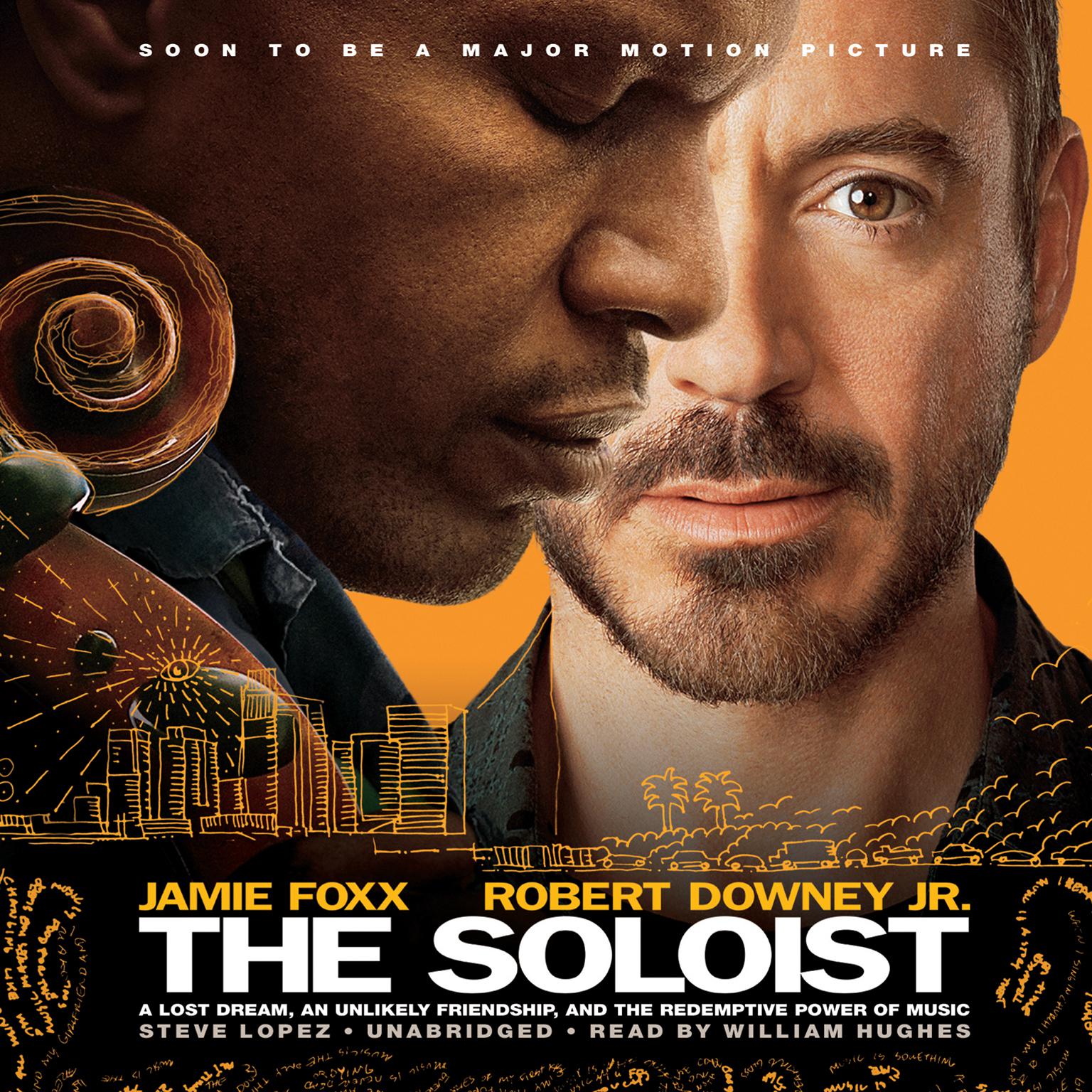 The Soloist: A Lost Dream, an Unlikely Friendship, and the Redemptive Power of Music Audiobook, by Steve Lopez