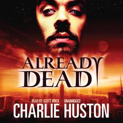 Already Dead Audiobook, by Charlie Huston