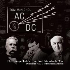 AC/DC: The Savage Tale of the First Standards War Audiobook, by Tom McNichol